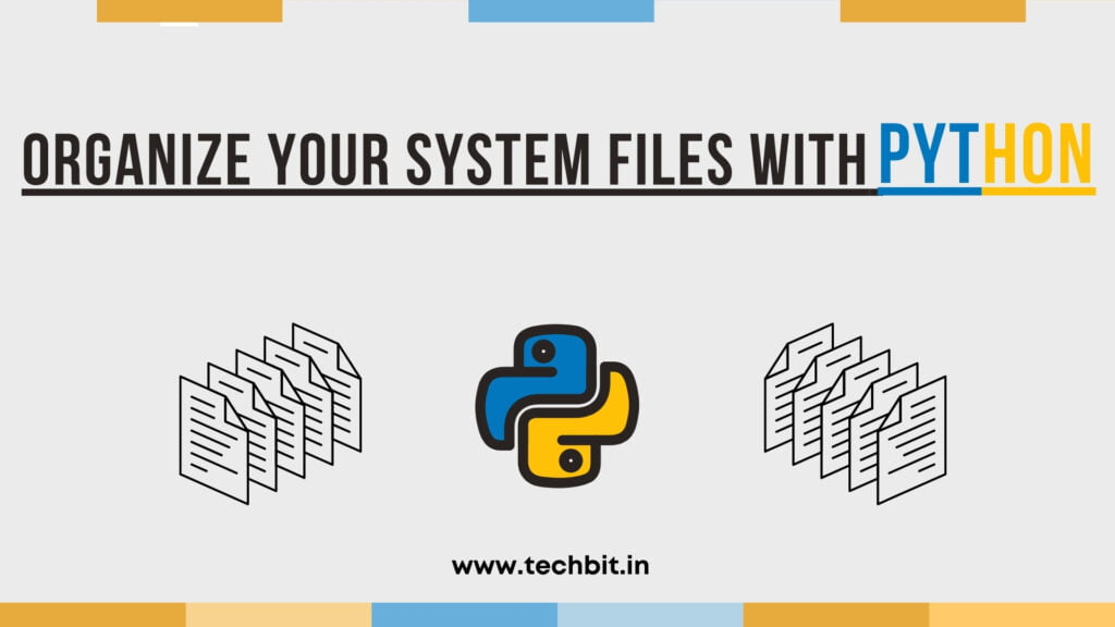 Python Script to Easily Organize Files & Folders and Save Time